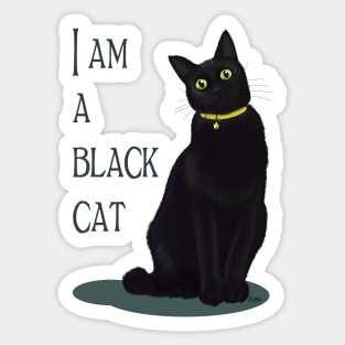 I am a black cat Sticker